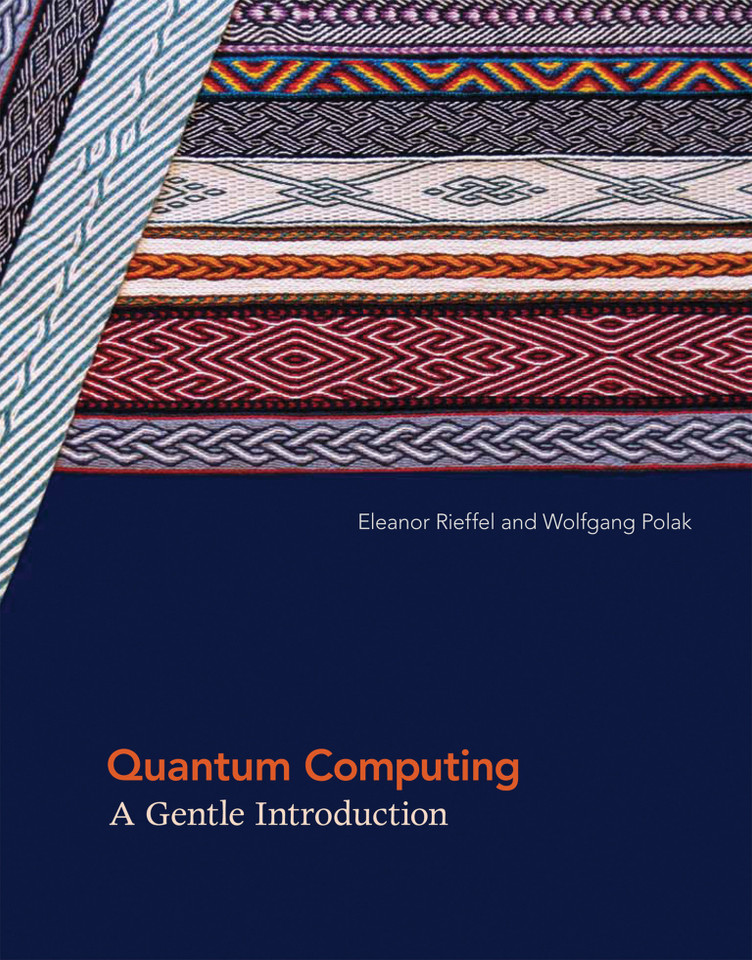 Quantum Computing: A Gentle Introduction (Scientific and Engineering Computation) book cover by Eleanor G. Rieffel, Wolfgang H. Polak