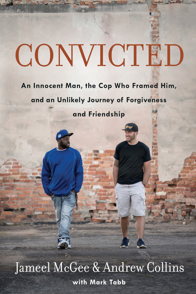 Convicted: An Innocent Man, the Cop Who Framed Him, and an Unlikely Journey of Forgiveness and Friendship book cover by Jameel Zookie McGee, Andrew Collins, Mark Tabb