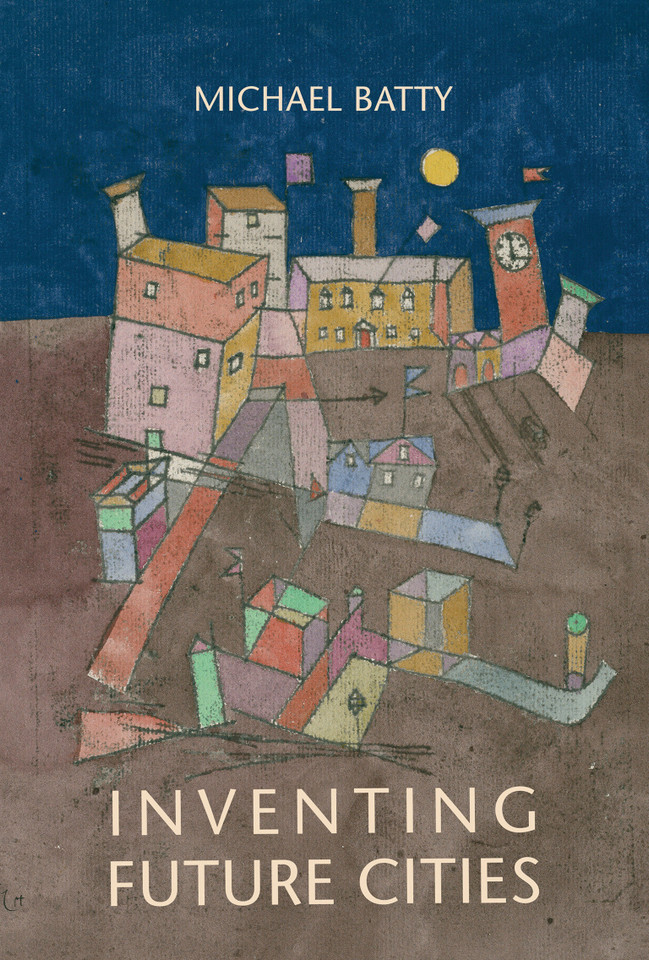 Inventing Future Cities book cover by Michael Batty