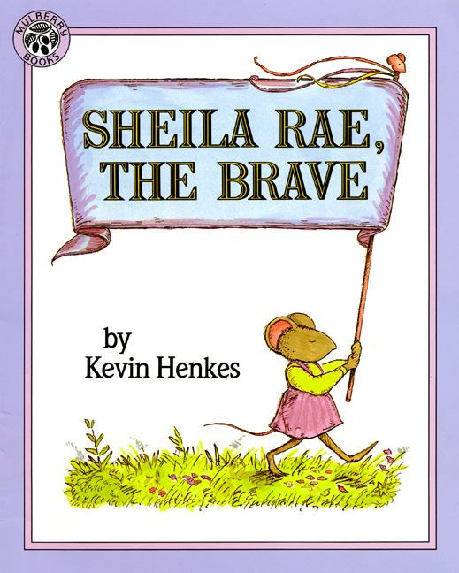 Sheila Rae, the Brave book cover by Kevin Henkes