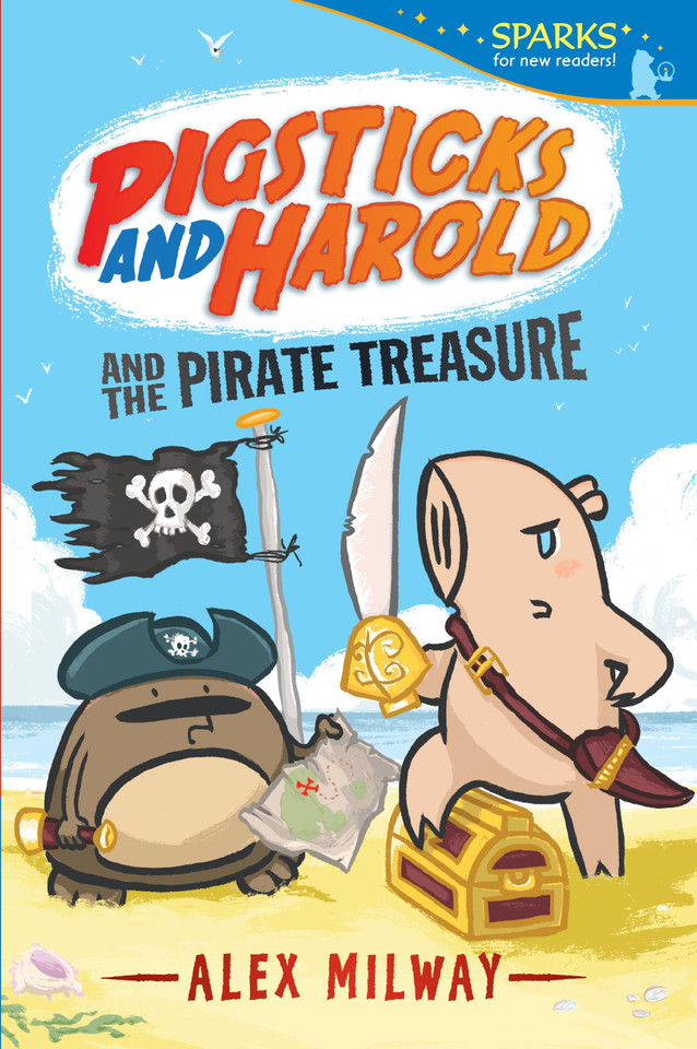 Pigsticks and Harold and the Pirate Treasure: Candlewick Sparks (Candlewick Sparks) book cover by Alex Milway