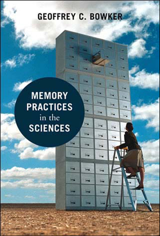 Memory Practices in the Sciences (Inside Technology) book cover by Geoffrey C. Bowker