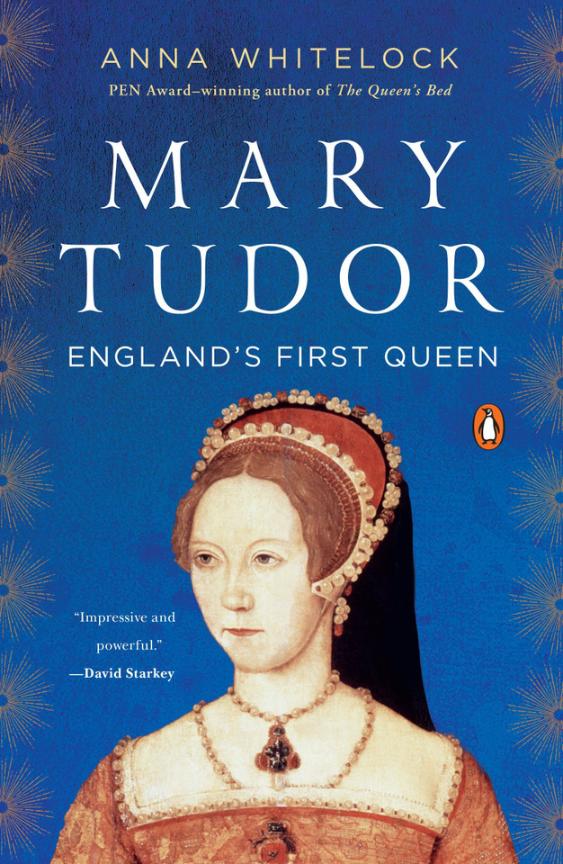 Mary Tudor: England's First Queen book cover by Anna Whitelock