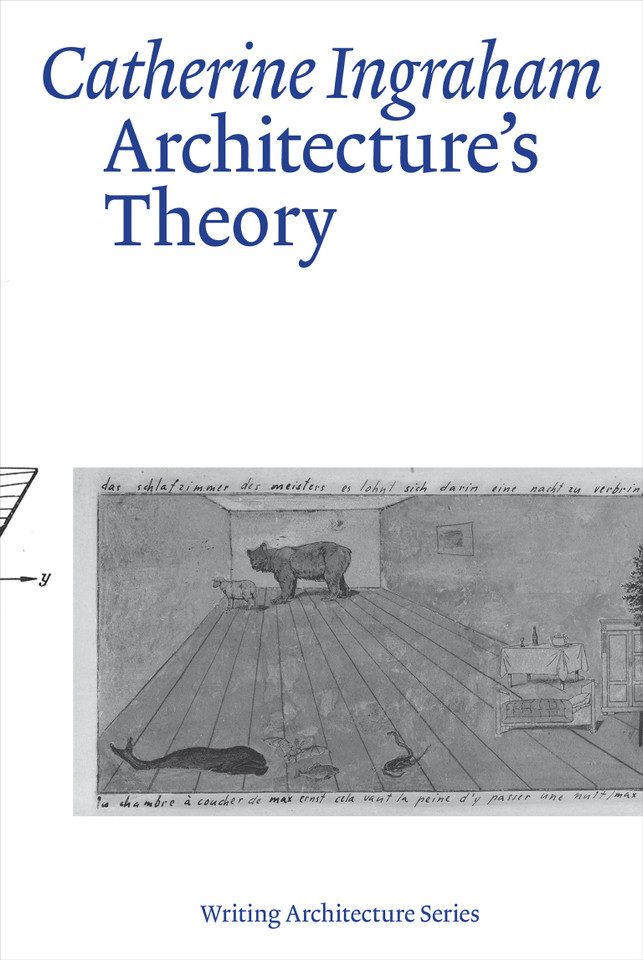 Architecture’s Theory (Writing Architecture) book cover by Catherine Ingraham