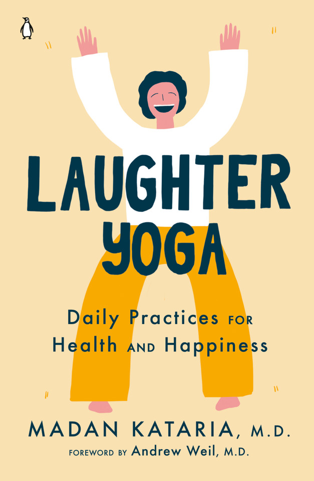 Laughter Yoga: Daily Practices for Health and Happiness book cover by Madan Kataria, M.D.