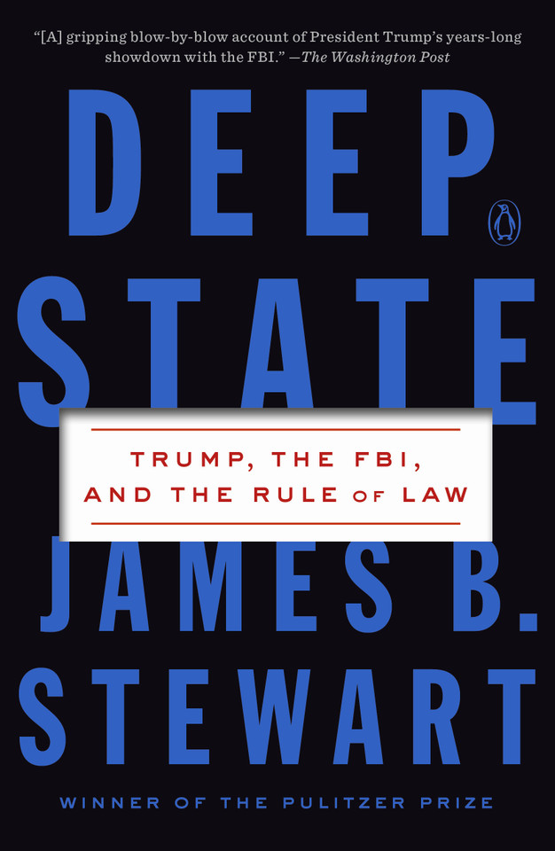 Deep State: Trump, the FBI, and the Rule of Law book cover by James B. Stewart