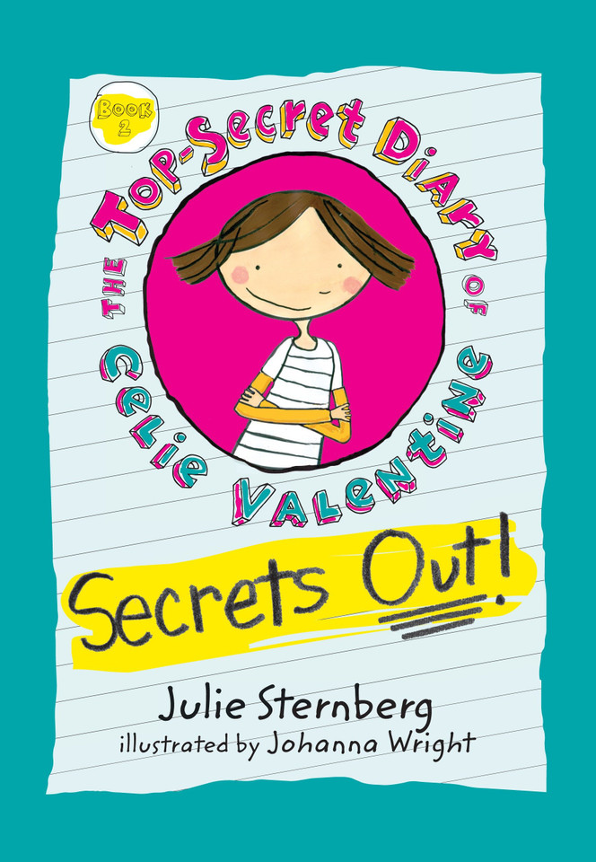 Secrets Out! (The Top-Secret Diary of Celie Valentine) book cover by Julie Sternberg