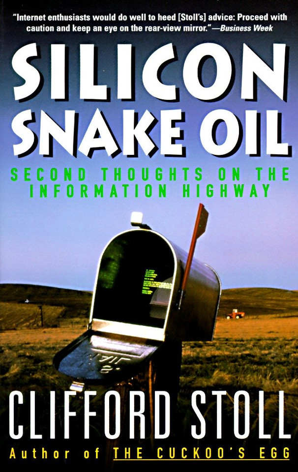 Silicon Snake Oil: Second Thoughts on the Information Highway book cover by Clifford Stoll
