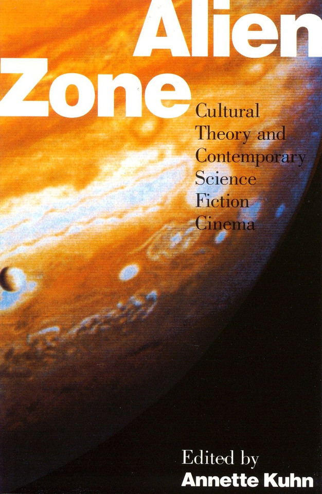Alien Zone: Cultural Theory and Contemporary Science Fiction Cinema book cover by 