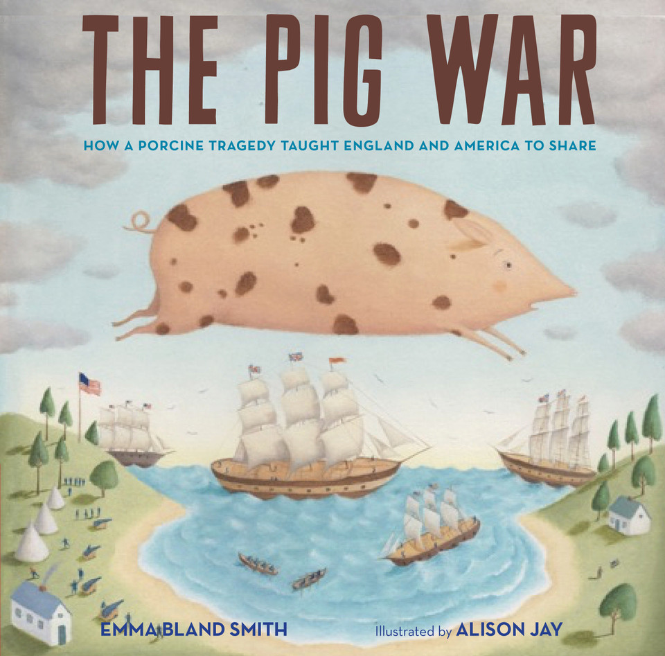 The Pig War: How a Porcine Tragedy Taught England and America to Share book cover by Emma Bland Smith