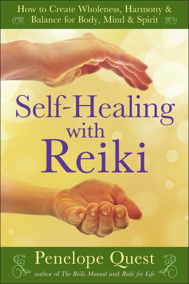 Self-Healing with Reiki: How to Create Wholeness, Harmony & Balance for Body, Mind & Spirit book cover by Penelope Quest