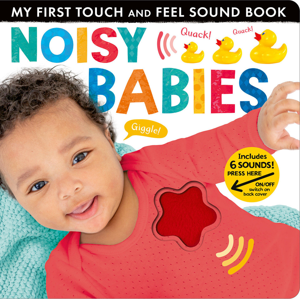 Noisy Babies: My First Touch and Feel Sound Book (My First) book cover by Lauren Crisp