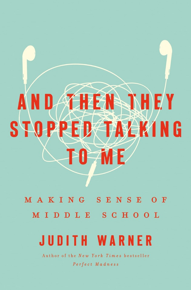 And Then They Stopped Talking to Me: Making Sense of Middle School Cover