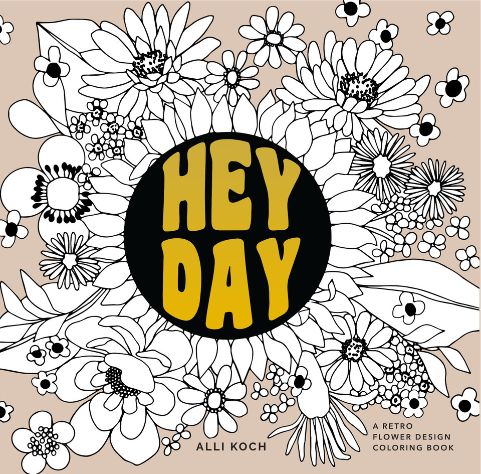 Heyday: A Retro Flower Coloring Book book cover by Alli Koch