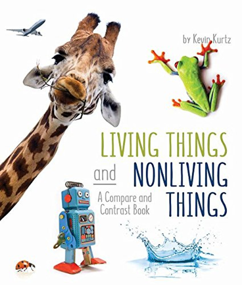 Living Things and Nonliving Things: A Compare and Contrast Book Cover