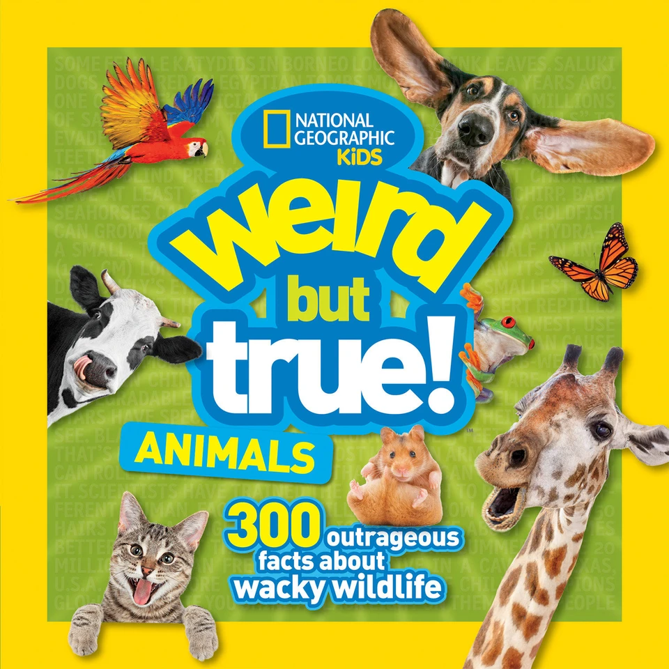 Weird But True! Animals: 300 Outrageous Facts About Wacky Wildlife (Weird But True!) book cover by National Geographic Kids