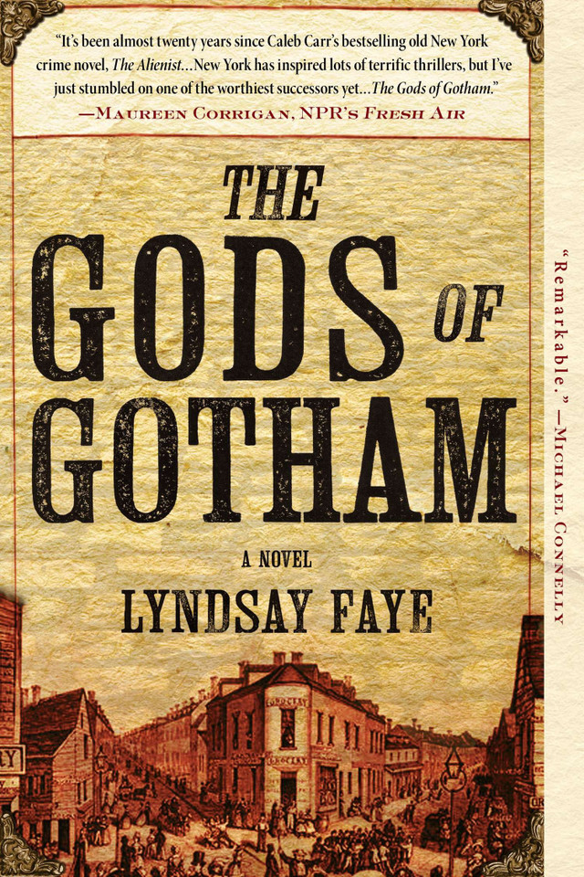 The Gods of Gotham (A Timothy Wilde Novel) book cover by Lyndsay Faye
