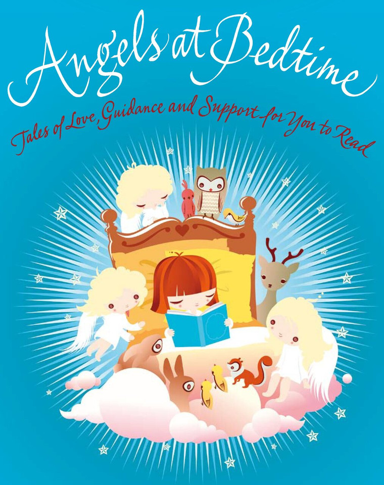 Angels at Bedtime: Tales of Love, Guidance and Support for You to Read with Your Child to Comfort, Calm, and Heal book cover by Karen Wallace