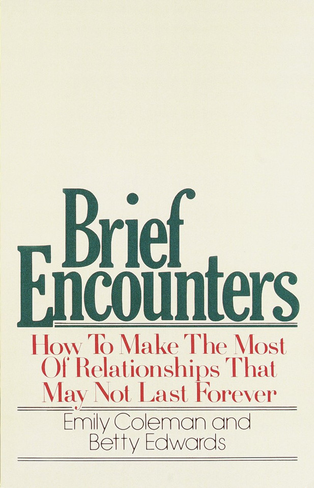 Brief Encounters: How to Make the Most of Relationships that May Not Last Forever book cover by Emily Coleman