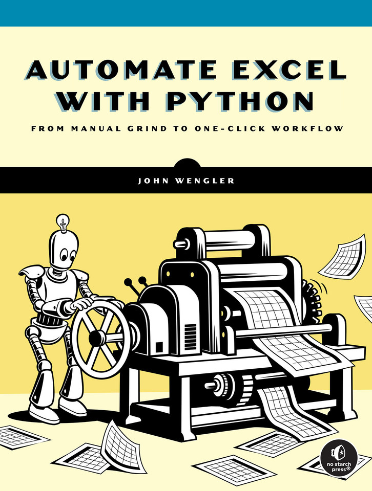 Automate Excel with Python: From Manual Grind to One-Click Workflow book cover by John Wengler