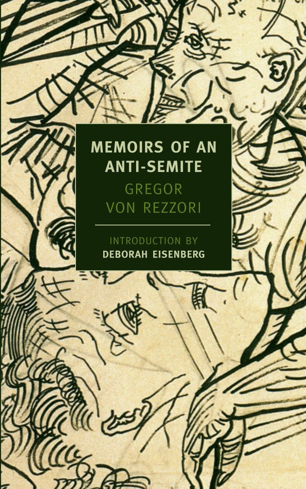 Memoirs of an Anti-Semite: A Novel in Five Stories book cover by Gregor Von Rezzori