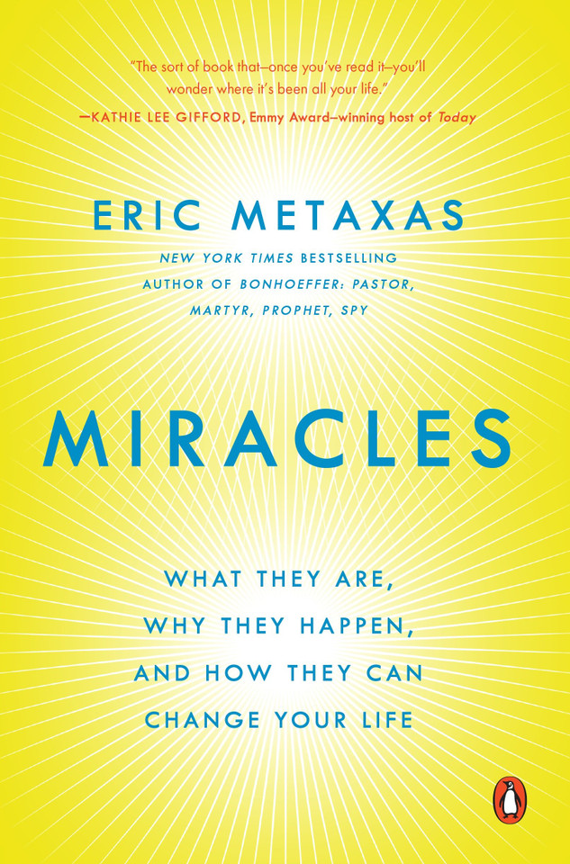 Miracles: What They Are, Why They Happen, and How They Can Change Your Life book cover by Eric Metaxas
