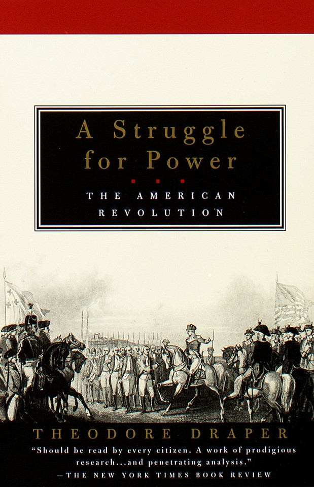 A Struggle for Power: The American Revolution book cover by Theodore Draper