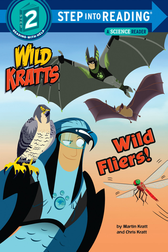 Wild Fliers! (Wild Kratts) (Step into Reading) book cover by Chris Kratt, Martin Kratt