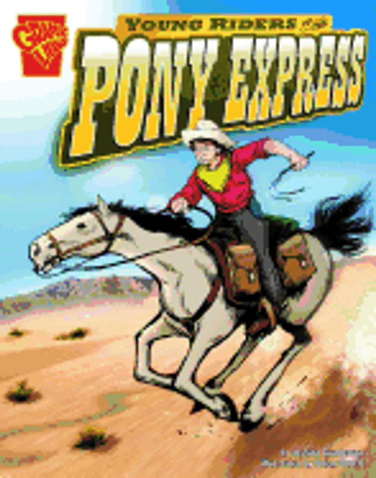 Young Riders of the Pony Express ( Graphic History ) Cover