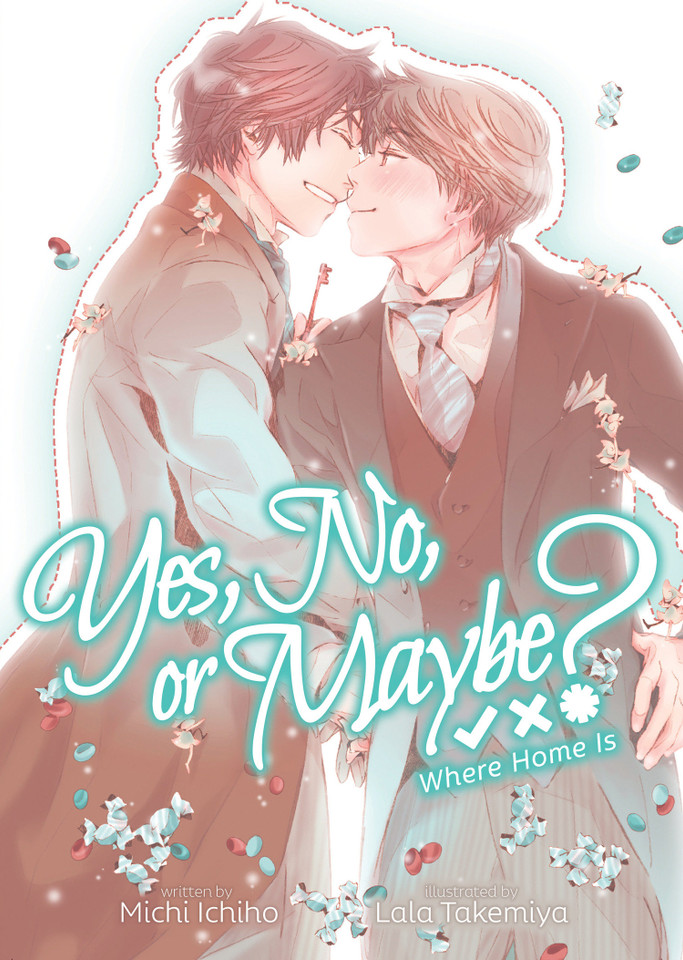 Yes, No, or Maybe? (Light Novel 3) - Where Home Is (Yes, No, or Maybe? (Light Novel)) book cover by Michi Ichiho