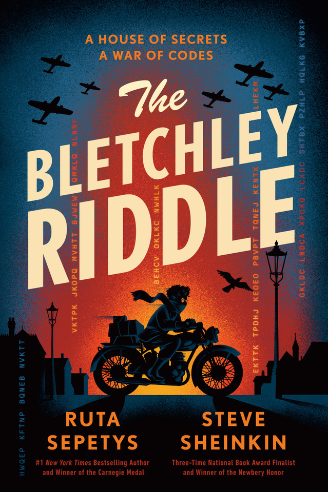 The Bletchley Riddle book cover by Ruta Sepetys, Steve Sheinkin