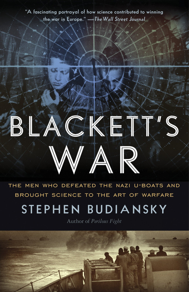 Blackett's War: The Men Who Defeated the Nazi U-Boats and Brought Science to the Art of Warfare Warfare book cover by Stephen Budiansky