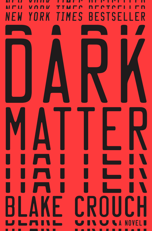 Dark Matter: A Novel book cover by Blake Crouch