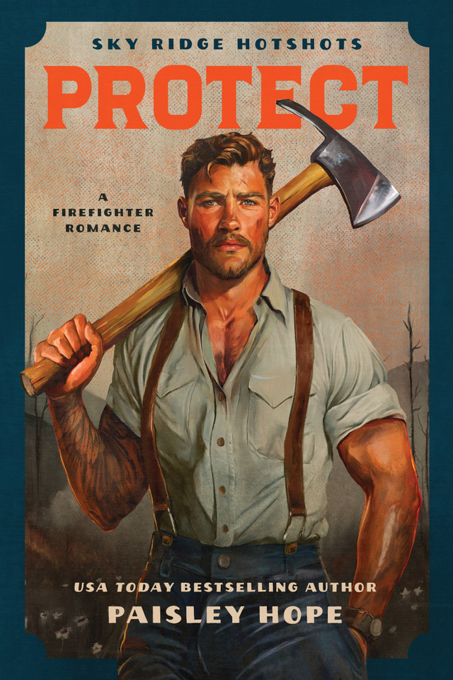 Protect: A Firefighter Romance (Sky Ridge Hotshots) book cover by Paisley Hope