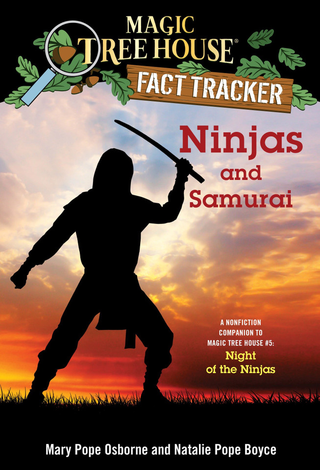 Ninjas and Samurai: A Nonfiction Companion to Magic Tree House #5: Night of the Ninjas (Magic Tree House Fact Tracker) book cover by Mary Pope Osborne, Natalie Pope Boyce