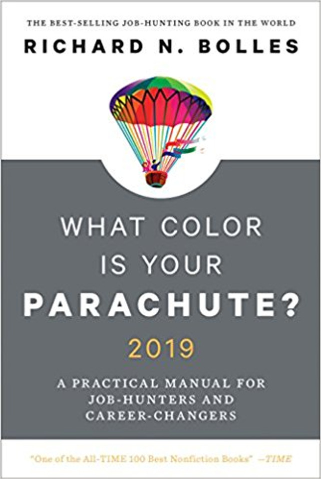 What Color Is Your Parachute? 2019: A Practical Manual for Job-Hunters and Career-Changers Cover What Color Is Your Parachute? 2019: A Practical Manual for Job-Hunters and Career-Changers Cover