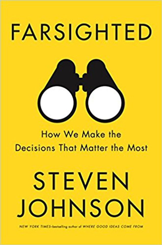 Farsighted: How We Make the Decisions That Matter the Most Cover
