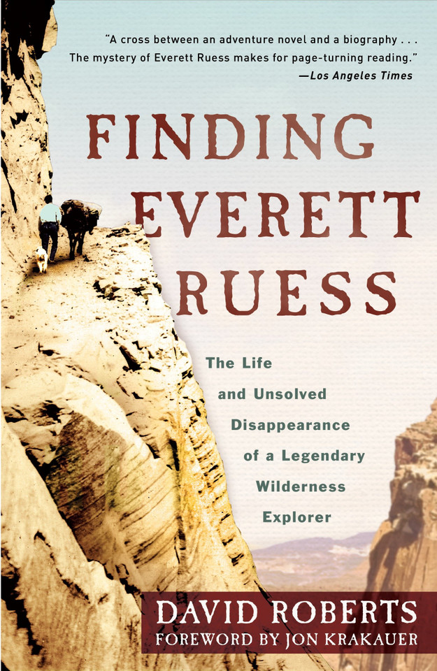 Finding Everett Ruess: The Life and Unsolved Disappearance of a Legendary Wilderness Explorer book cover by David Roberts