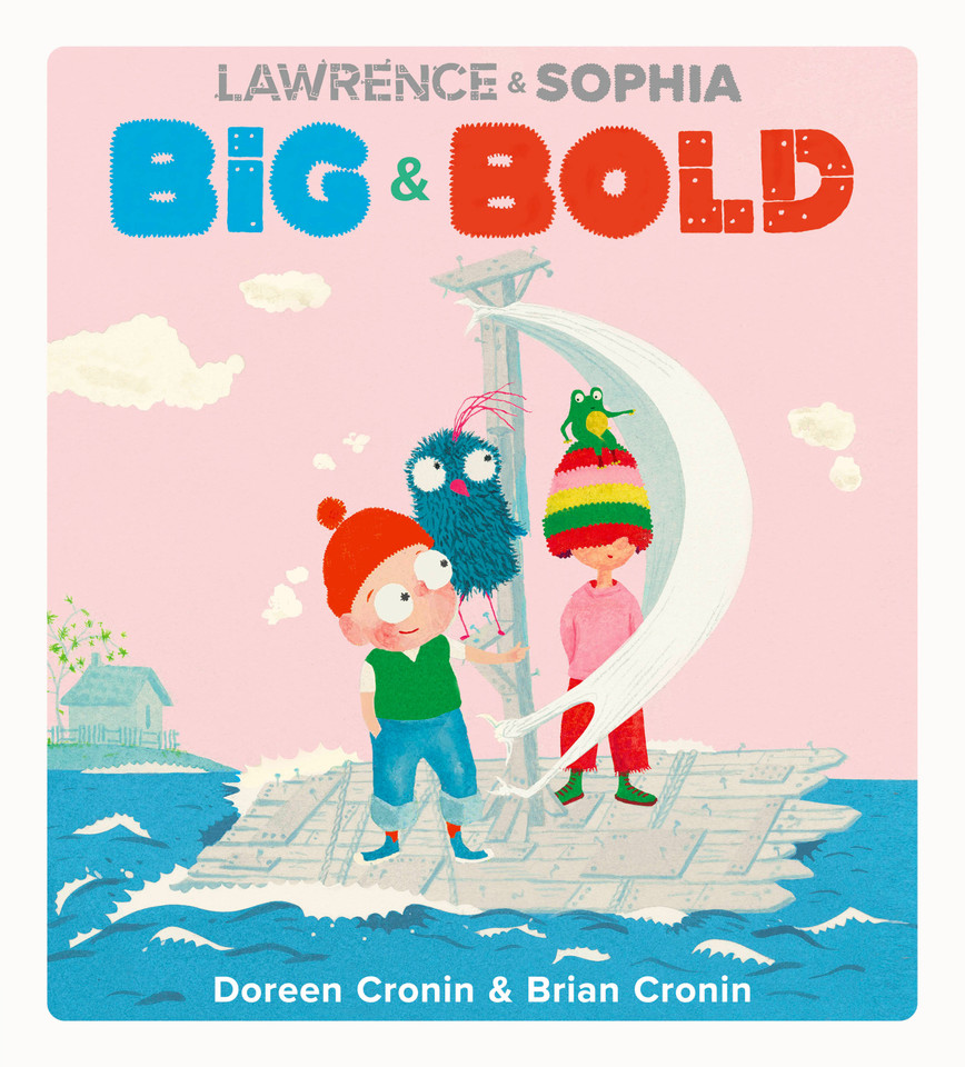 Lawrence & Sophia: Big & Bold book cover by Doreen Cronin