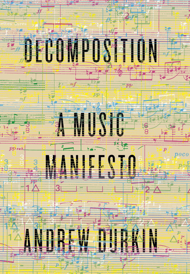 Decomposition: A Music Manifesto book cover by Andrew Durkin
