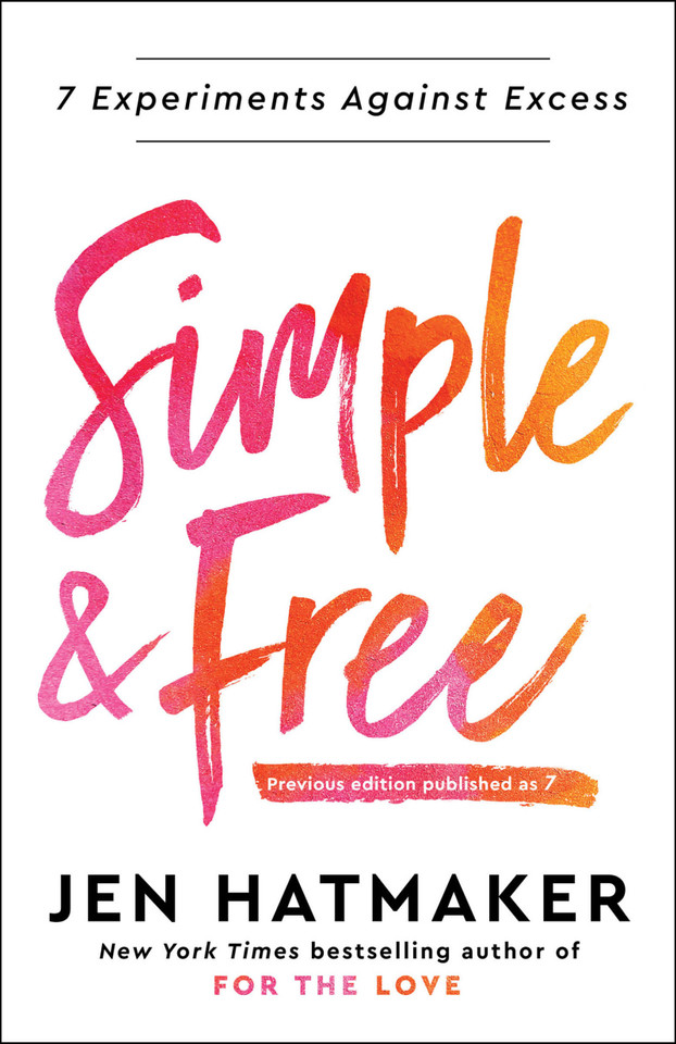 Simple and Free: 7 Experiments Against Excess book cover by Jen Hatmaker