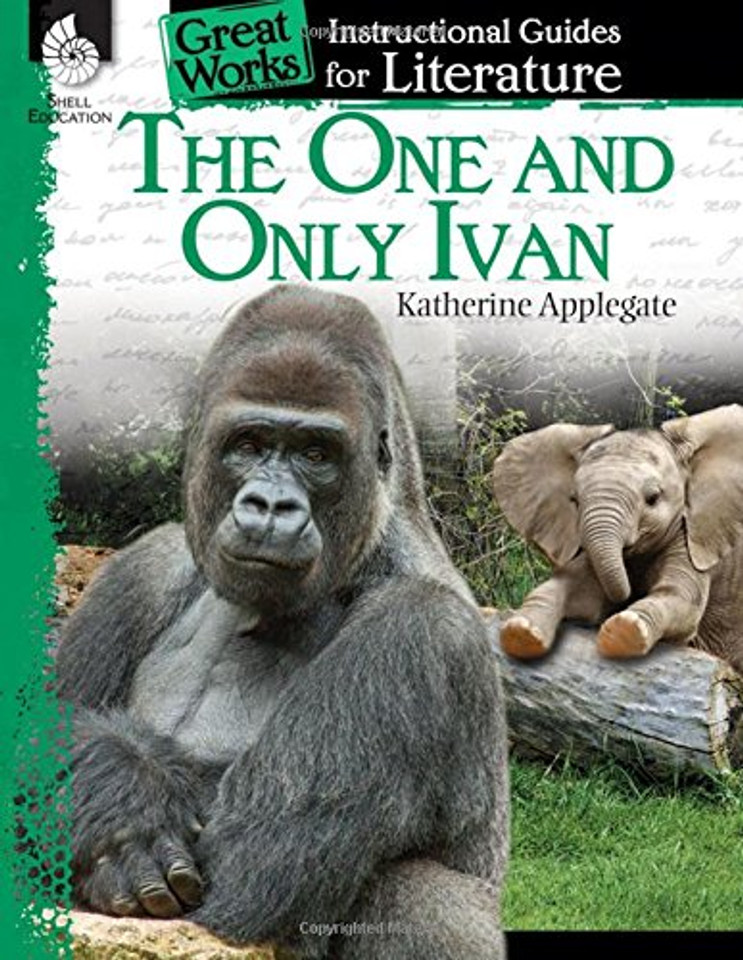 The One and Only Ivan: An Instructional Guide for Literature Cover