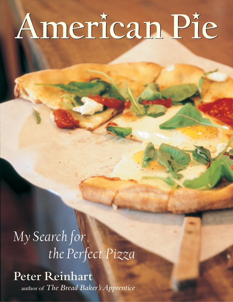 American Pie: My Search for the Perfect Pizza book cover by Peter Reinhart