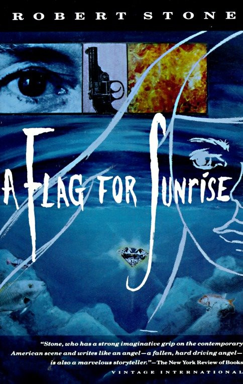 A Flag for Sunrise (Vintage International) book cover by Robert Stone