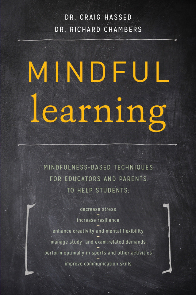 Mindful Learning: Mindfulness-Based Techniques for Educators and Parents to Help Students book cover by Dr. Craig Hassed, Dr. Richard Chambers