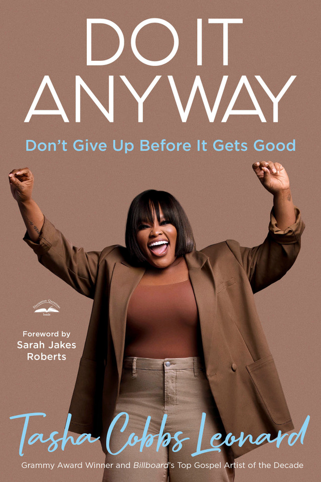 Do It Anyway: Don't Give Up Before It Gets Good book cover by Tasha Cobbs Leonard