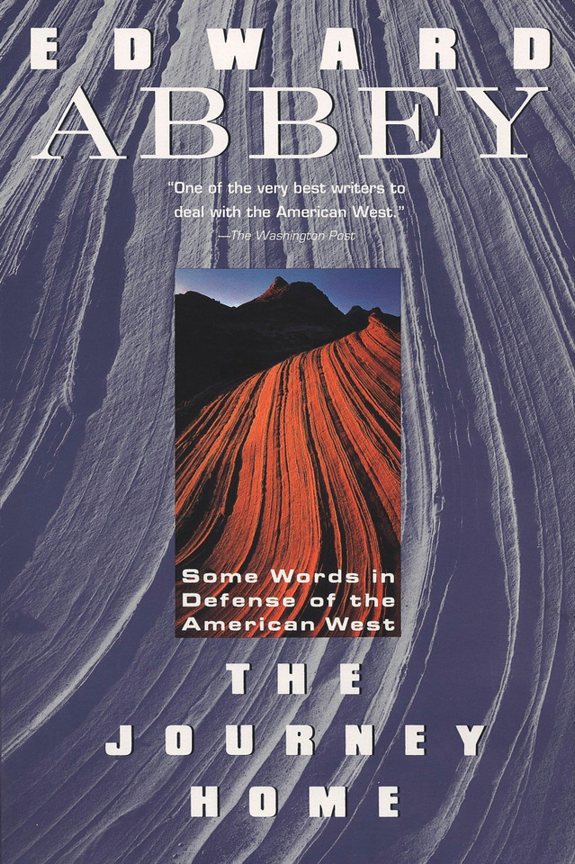 The Journey Home: Some Words in the Defense of the American West book cover by Edward Abbey