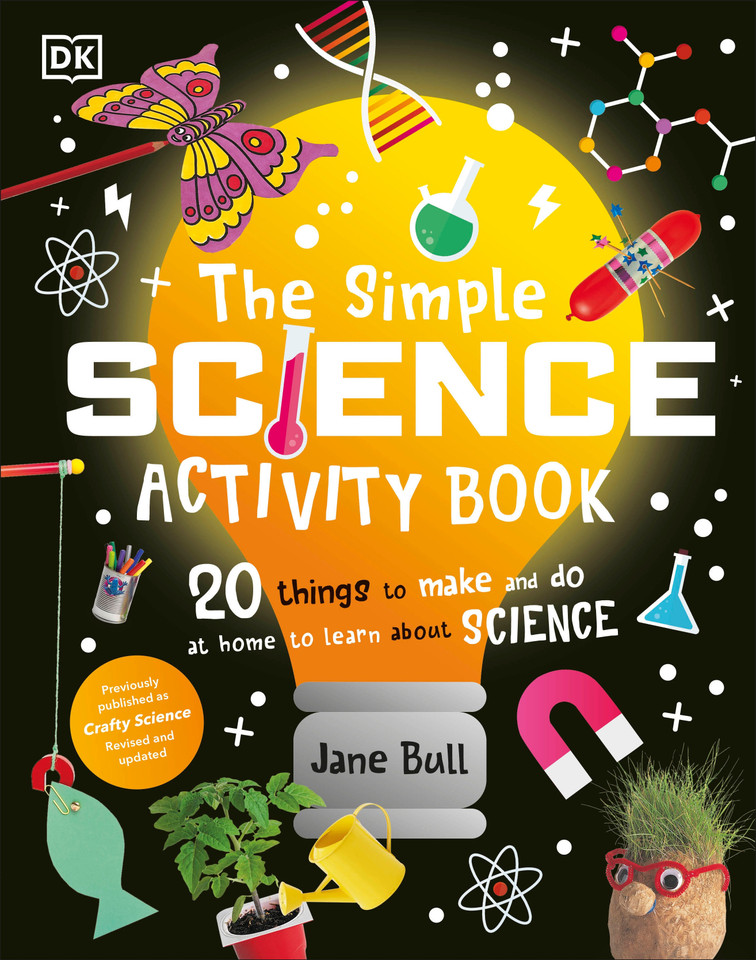 The Simple Science Activity Book: 20 Things to Make and Do at Home to Learn About Science book cover by Jane Bull