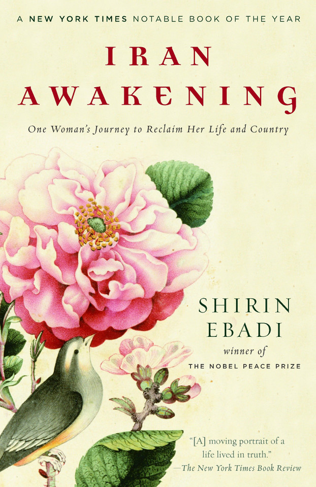 Iran Awakening: One Woman's Journey to Reclaim Her Life and Country book cover by Shirin Ebadi, Azadeh Moaveni