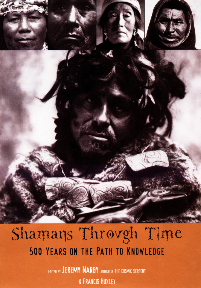 Shamans Through Time: 500 Years on the Path to Knowledge book cover by Jeremy Narby